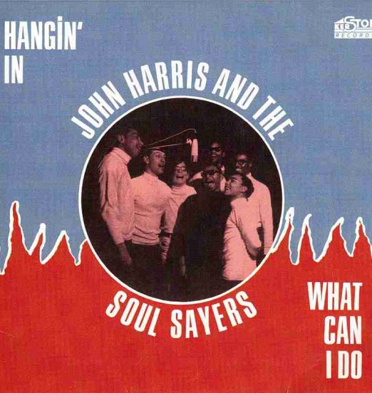 John Harris And The Soul Sayers - Hangin' In b/w What Can I Do - Cree GER 7"