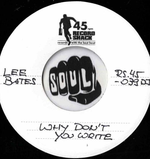 Lee Bates - Why Don't You Write b/w Gonna Make You Mine - Record Shack AT DJ 7"