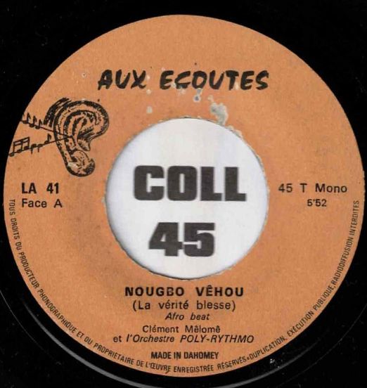 Clément Mêlomê Et L'Orchestre Poly-Rythmo - Nougbo Vêhou (La Vérité Blesse) b/w Ma Savo Home (Ne Te Plains Pas) - Aux Ecoutes BN 7"