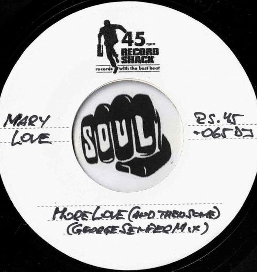 Mary Love - More Love (And Then Some) George Semper Mix b/w Jr. & Altroy Mix - Record Shack AT TP DJ 7"
