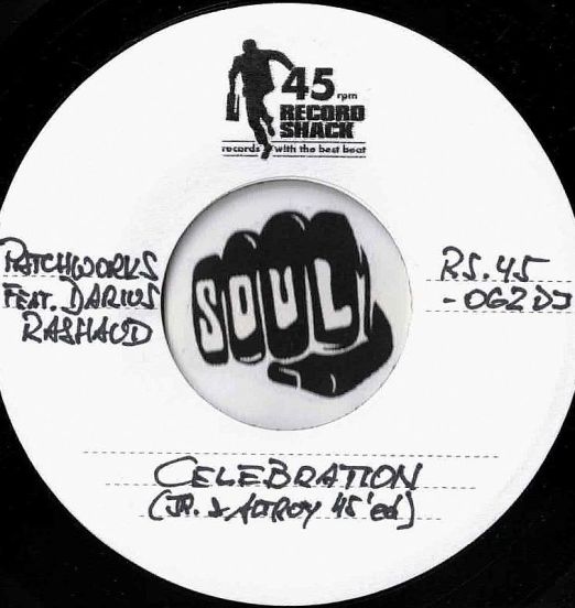 Patchworks Feat. Darius Rashaud - Celebration (JR.&Altroy 45'ed) b/w JR.&Altroy Return Of The Conga Mix - Record Shack AT DJ 7"