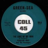 Pearlean Gray And The Passengers – I Don’t Want To Cry b/w The Love Of My Man – Green-Sea 7″