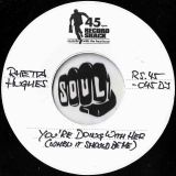 Rhetta Hughes – You’re Doing With Her (When It Should Be Me) b/w Cry Myself To Sleep – Record Shack AT DJ 7″