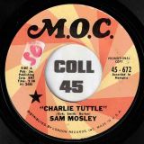 Sam Mosley – Charlie Tuttle b/w You’ve Got It – M.O.C. DJ 7″