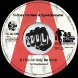 Sidney Barnes & Speedometer – Best Thing (That Happened To You) b/w If I Could Only Be Sure – Record Shack AT RED ‘A’ DJ 7″