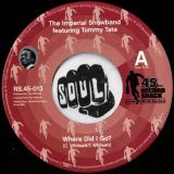 The Imperial Showband Feat. Tommy Tate – Where Did You Go b/w I Can’t Do Enough For You Baby – Record Shack AT 7″