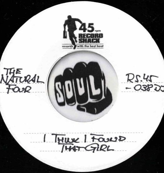 The Natural Four - I Think I Found That Girl b/w Get It Over With - Record Shack AT DJ 7"