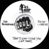 The Professionals – That’s Why I Love You (Alternative Take) b/w Instrumental – Record Shack AT DJ TEST PRESS 7″