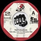 The Professionals - That's Why I Love You (Alternative Take) b/w Instrumental - Record Shack AT 7"
