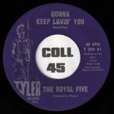 The Royal Five – Say It To My Face b/w Gonna Keep Lovin’ You – Tyler 7″