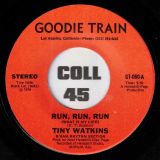 Tiny Watkins – Run, Run, Run (What Is My Life) b/w Cradle Of Love – Goodie Train 7″