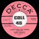 Tony Ashley – I Can’t Put You Down b/w We Must Have Love – Decca DJ 7″
