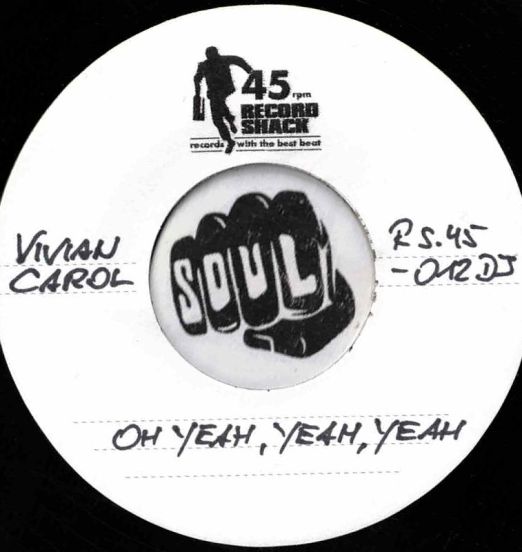 Vivian Carol - Oh Yeah, Yeah, Yeah b/w Alternate Version - Record Shack AT DJ 7"