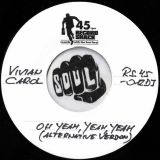 Vivian Carol – Oh Yeah, Yeah, Yeah b/w Oh Yeah, Yeah, Yeah (Alternate Version) – Record Shack AT DJ 7″