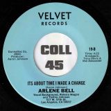 Arlene Bell – Thire Two Sides To Every Coin b/w It’s About Time I Made A Change – Velvet 7″