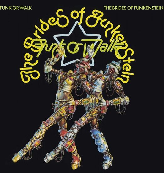 *OUT NOW* The Brides Of Funkenstein - Funk Or Walk - BGP UK LP