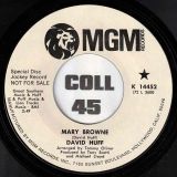 David Huff – Mary Browne b/w When It Rains – MGM DJ 7″
