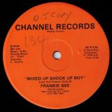 Frankie Gee – Mixed Up Shook Up Boy b/w Spirits Of The Party – Channel 12″
