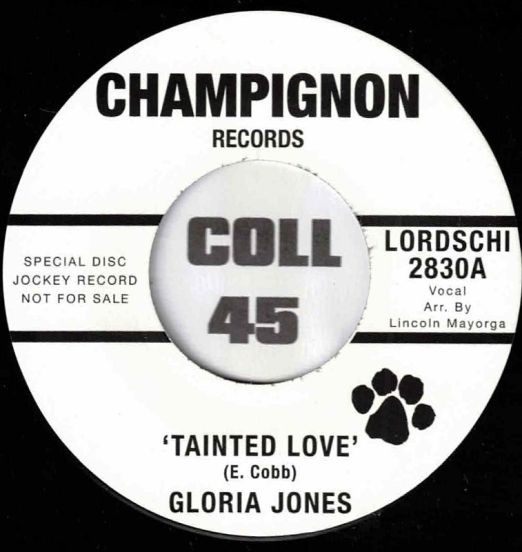 Gloria Jones - Tainted Love b/w Just Brothers - Sliced Tomatoes - Champignon 7"