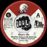 Gregory Jolly – What ‘Em Doing Is My Business (Altroy & JR. Rhythmic Treatment) b/w Original Version – Record Shack AT 7″