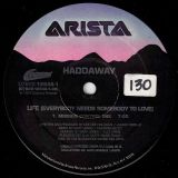Haddaway – Life (Everybody Needs Somebody To Love) – Arista 12″