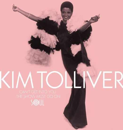 Kim Tolliver - Can't Get Into You b/w The Show Must Go On - Soul4Real ESP 7"