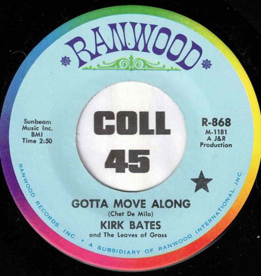 Kirk Bates And The Leaves Of Grass - Gotta Move Along b/w I'm Alone - Ranwood 7"