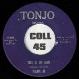Palma Jo – This Is My Man b/w It’ll Never Happen Again – Tonjo 7″