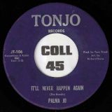Palma Jo – This Is My Man b/w It’ll Never Happen Again – Tonjo 7″
