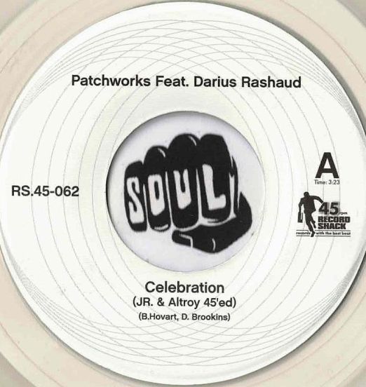 Patchworks Feat. Darius Rashaud - Celebration (JR.&Altroy 45'ed) b/w JR.&Altroy Return Of The Conga Mix - Record Shack 'Art Design' AT DJ 7"