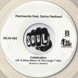 Patchworks Feat. Darius Rashaud – Celebration (JR.&Altroy 45’ed) b/w JR.&Altroy Return Of The Conga Mix – Record Shack ‘Art Design’ AT DJ 7″