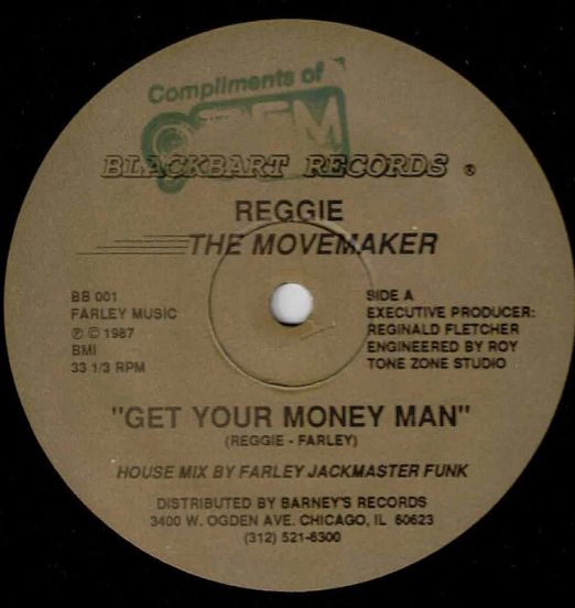 Reggie The Movemaker - Get Your Money Man House Mix b/w Vocal Mix - Blackbart 12"