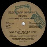 Reggie The Movemaker – Get Your Money Man House Mix b/w Vocal Mix – Blackbart 12″