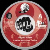 Spyder Turner – I’m Alive With A Lovin’ Feeling b/w I Can’t Wait To See My Baby’s Face – Record Shack AT 7″