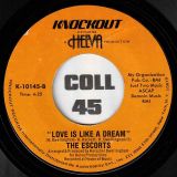 The Escorts – Make Me Over b/w Love Is Like A Dream – Knockout 7″