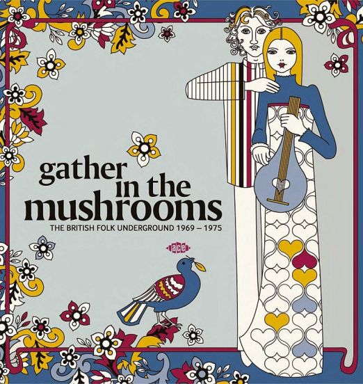 *OUT NOW* VA - Gather In The Mushrooms - Ace UK CD
