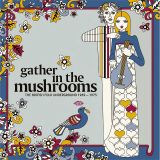 *OUT NOW* VA – Gather In The Mushrooms – Ace UK CD