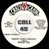 Willie Tee – Misery Loves Company b/w Sick & Tired – Crazy Cajun 7″