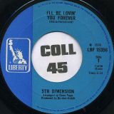 5th Dimension – I’ll Be Lovin’ You Forever b/w Train, Keep Movin’ – Liberty UK 7″