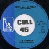 5th Dimension – I’ll Be Lovin’ You Forever b/w Train, Keep Movin’ – Liberty UK 7″