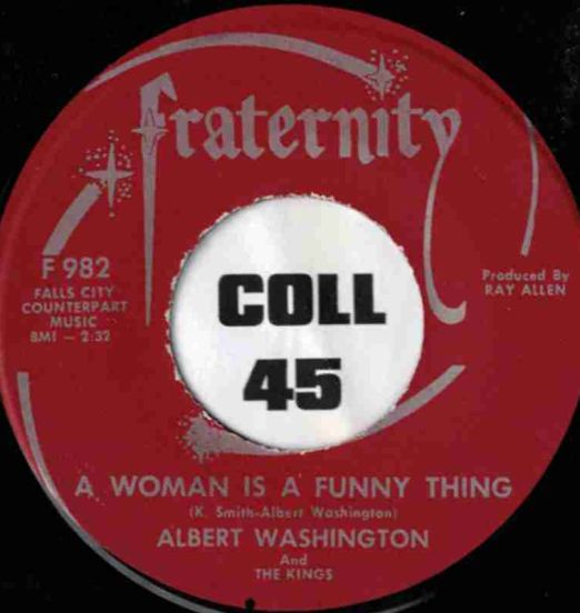 Albert Washington And The Kings - I'm The Man b/w These Arms Of Mine - Fraternity 7" Lower Grade Copy