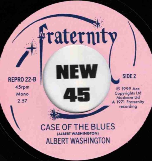AlbertWashingtonAndTheKings-CaseOfTheBlues-Fraternity45MONOLABELB