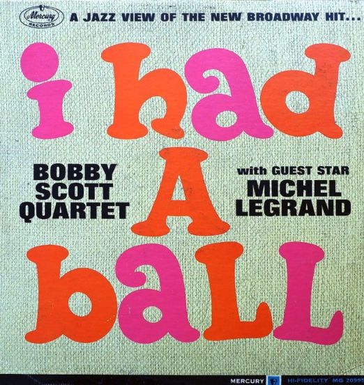 Bobby Scott Quartet With Guest Star Michel Legrand - I Had A Ball - Mercury DJ LP
