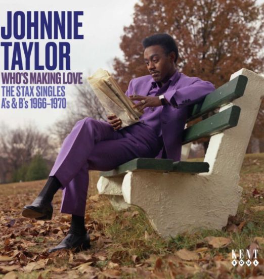 Johnnie Taylor - Who's Making Love - The Stax Singles 1966-1970 - Kent UK CD