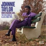 Johnnie Taylor – Who’s Making Love – The Stax Singles 1966-1970 – Kent UK CD