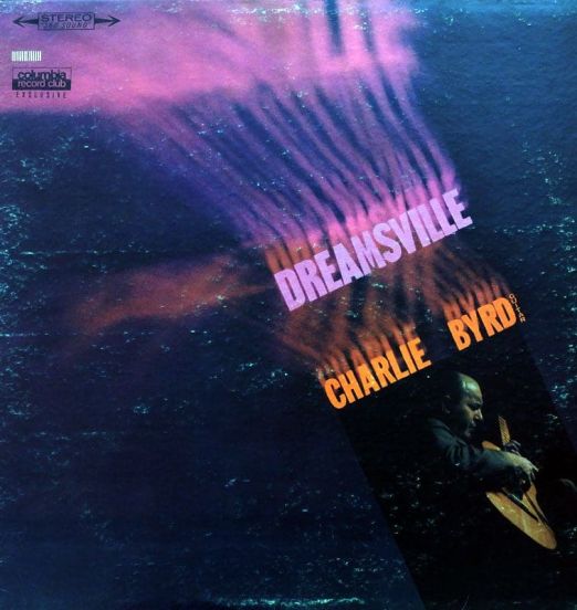 Charlie Byrd – Dreamsville - Columbia LP