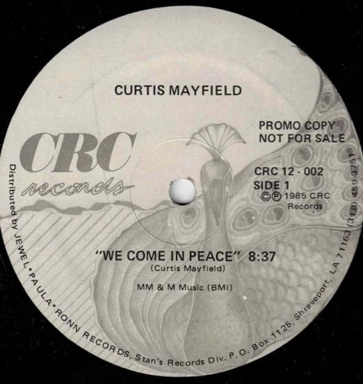 Curtis Mayfield ‎- We Come In Peace b/w Breakin' In The Streets - CRC DJ 12"