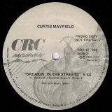 Curtis Mayfield ‎- We Come In Peace b/w Breakin’ In The Streets – CRC DJ 12″