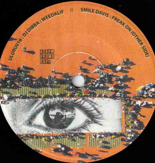 DJ Dibba - Weedalif b/w Smile Davis - Freak On - Uluru IT DJ 7"
