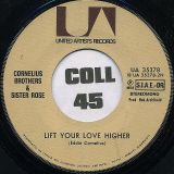 Cornelius Brothers And Sister Rose – Too Late To Turn Back Now b/w Lift Your Love Higher – UA IT 7″
